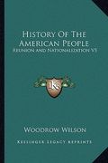 history of the american people: reunion and nationalization v5 (en Inglés)