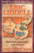 Eric Liddell: Algo Mas Preciado Que el Oro