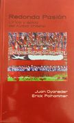 Redonda pasión. Lírica y épica del fútbol chileno