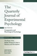 The Role of Medial Temporal Lobe in Memory and Perception: Evidence from Rats, Nonhuman Primates and Humans: A Special Issue of the Quarterly Journal (en Inglés)