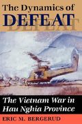 dynamics of defeat: the vietnam war in hau nghia province (en Inglés)