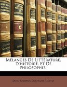 Mélanges de Littérature, d'Histoire, Et de Philosophie.. (en Francés)