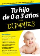 Tu Hijo de 0 a 3 Años Para Dummies (in Spanish)