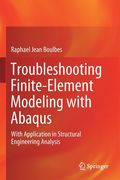 Troubleshooting Finite-Element Modeling with Abaqus: With Application in Structural Engineering Analysis (en Inglés)