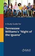 A Study Guide for Tennessee Williams's "Night of the Iguana" (en Inglés)