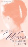 Let me be a Woman (en Inglés)