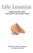 Life Lessons: From People Who Shouldn't Be Giving Them (en Inglés)