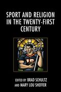 Sport and Religion in the Twenty-First Century (en Inglés)