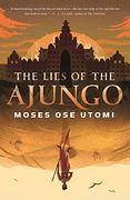 The Lies of the Ajungo (The Forever Desert, 1)