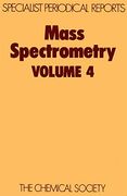 Mass Spectrometry: Volume 4 (en Inglés)