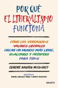 Por que el Liberalismo Funciona