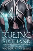 Ruling Sikthand: The Clecanian Series Book 7 (en Inglés)