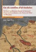 En els Confins D’Al-Andalus: Territori i Poblament Durant la Formació D’Una Societat Islàmica a les Terres de L’Ebre i el Maestrat: 32 (la Barcella)
