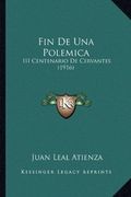 Fin de una Polemica: Iii Centenario de Cervantes (1916)