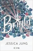 Bright - Love & K-Pop: Roman (en Alemán)