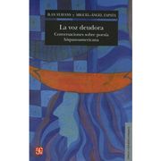 La voz Deudora. Conversaciones Sobre Poesía Hispanoamericana