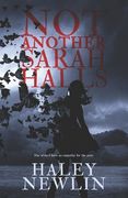 Not Another Sarah Halls: The Wicked Have No Empathy For The Pure (en Inglés)