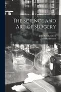 The Science and Art of Surgery (en Inglés)