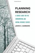 Planning Research: A Concise Guide for the Environmental and Natural Resource Sciences 