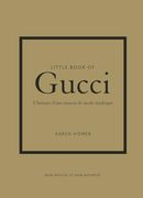 Little Book of Gucci - L'histoire D'une Maison de Mode Mythique (Version Française) (en Francés)