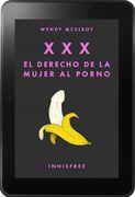 Xxx. El Derecho de la  Mujer al Porno (Ebook)