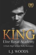 King: A Dark High School Bully Romance (en Inglés)