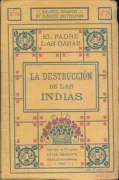 La destruccion de las indias - Refutacion de las Casas