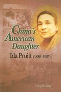 China's American Daughter: Ida Pruitt, 1888-1985 (en Inglés)