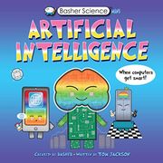 Basher Science Mini: Artificial Intelligence: When Computers get Smart! (en Inglés)
