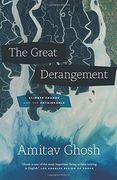The Great Derangement: Climate Change and the Unthinkable (Berlin Family Lectures)