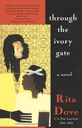 Through the Ivory Gate: A Novel (en Inglés)