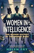 Women in Intelligence: The Hidden History of two World Wars (en Inglés)