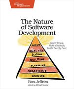 The Nature of Software Development: Keep it Simple, Make it Valuable, Build it Piece by Piece (en Inglés)