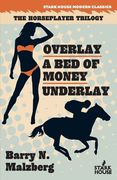 Overlay / A Bed of Money / Underlay (en Inglés)