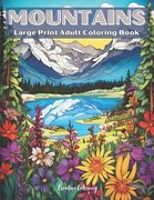Mountains Large Print Adult Coloring Book: A Relaxing Mountain Landscape Coloring Adventure (en Inglés)