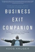 Business Exit Companion: An Owner's Guide to Exit Planning and Unlocking Value (en Inglés)