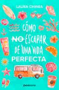 Cómo no escapar de una vida perfecta