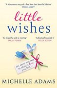 Little Wishes: A Sweeping Timeslip Love Story Guaranteed to Make you Cry! (en Inglés)