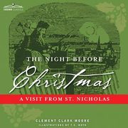 The Night Before Christmas: A Visit from St. Nicholas