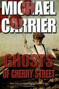 Ghosts of Cherry Street: And the Cumberbatch Oubliette: Volume 1 (Jack's Justice)