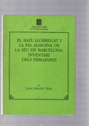 El Baix Llobregat i la pia Almoina de la seu de Barcelona: Inventari Dels Pergamins
