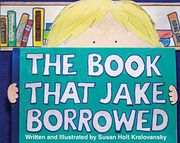 The Book That Jake Borrowed: El Libro que Jake Tomo Prestado (en Inglés)