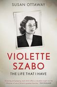 Violette Szabo: The life that I have (en Inglés)