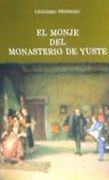 El Monje Del Monasterio De Yuste