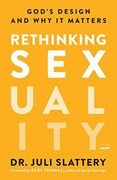 Rethinking Sexuality: God's Design and why it Matters (en Inglés)