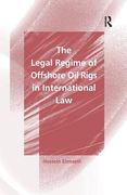 The Legal Regime of Offshore Oil Rigs in International Law (en Inglés)