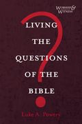 Living the Questions of the Bible (en Inglés)