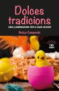 Dolces Tradicions. Una Llaminadura per a Cada Ocasió
