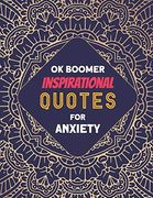Ok Boomer Inspirational Quotes for Anxiety: Coloring Book for Relaxation and Stress Reduction – for men and Women, Positive Affirmations for Confidence and Relaxation (en Inglés)