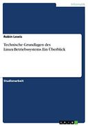 Technische Grundlagen des Linux-Betriebssystems. Ein Überblick (en Alemán)
